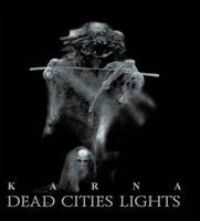 Karna (RUS) : Dead Cities Lights